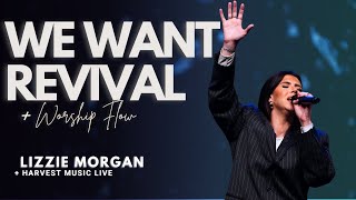 We Want Revival + Worship Flow - Lizzie Morgan & Harvest Music Live