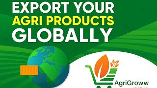 AgriGroww India | B2B Agri Export Platform | Connect with Global Buyers