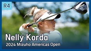 Nelly Korda | LPGA 2024 Mizuho Americas Open 파이널 라운드 하이라이트