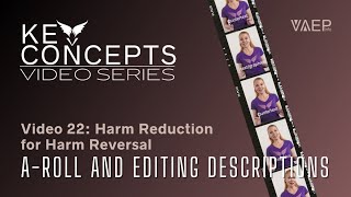 VAEP Key Concepts video 22: Harm Reduction for Harm Reversal