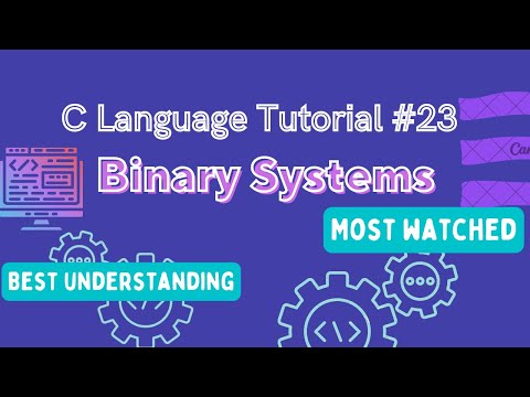 Binary Systems : C Language Tutorial (Hindi) #23
