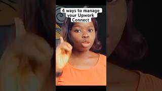 Four ways to manage your upwork connects #beginnerintech #upworktips #upworkconnect