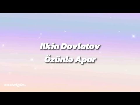 Ilkin Dovlatov - Özünlə Apar | Azerbaijan 🇦🇿 (English lyrics)