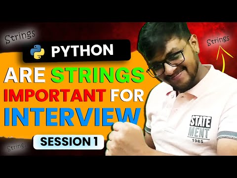 6. 200+ Interview Questions | Strings | Session 1| Python