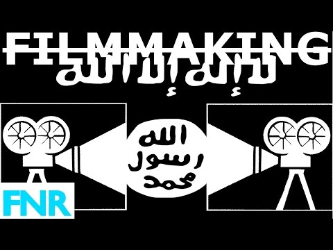 FNR: ISIS Filmmaking