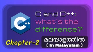 C vs CPP | C vs C++ | Basics of C++ Programming - 2 | C++/CPP Tutorial in Malayalam