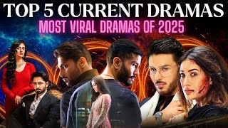 Most Viral Dramas of 2025 | Top 5 Current Dramas of Pakistan