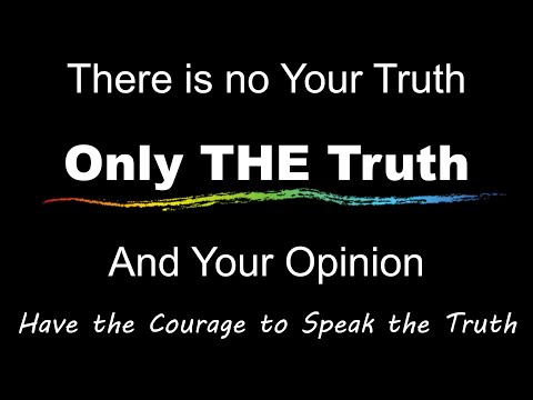 Your Truth or Opinion
