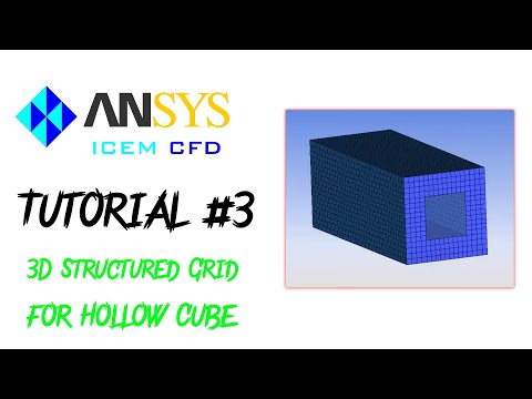 ANSYS ICEM CFD How To Make | Every Monday | 3D Structured Grid for Hollow Cube