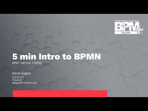 BPM+ Virtual Coffee:  5 Mins Intro to BPMN