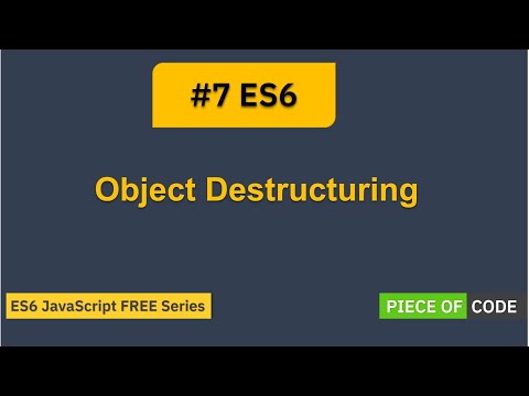 ES6 | #7 Object Destructuring | Step by Step Tutorial for ES6 - JavaScript