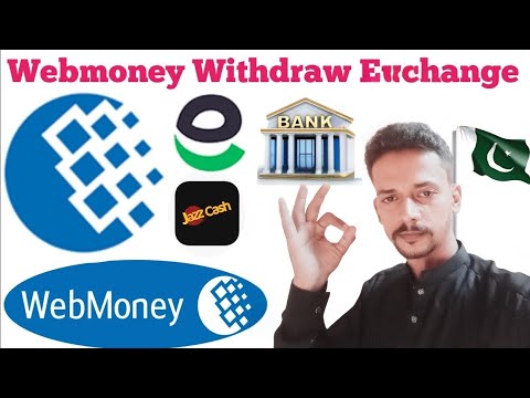 Webmoney Withdrawal jazzcash and easypaisa