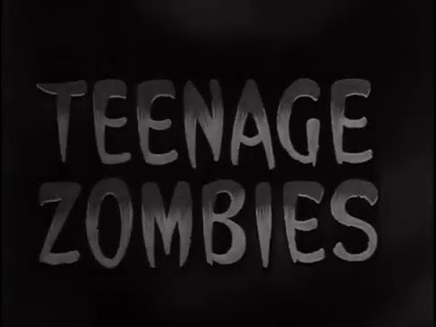 Teenage Zombies 1960   Horror Sci fi