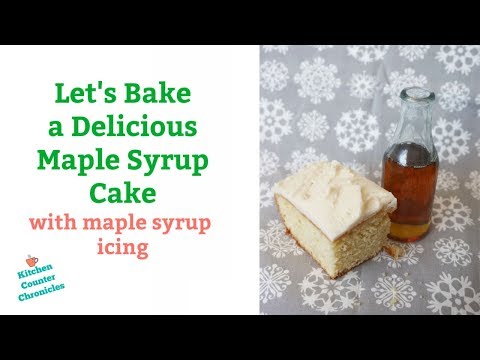 Bake a Maple Syrup Cake with Maple Syrup Icing