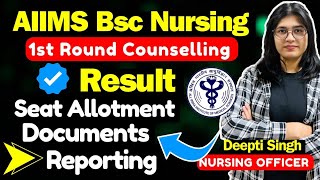 AIIMS Bsc Nursing 1st Round Counselling Result Seat Allotment Documents Reporting
