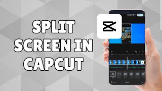 How to Use CapCut to Combine Two Videos in Split Screen