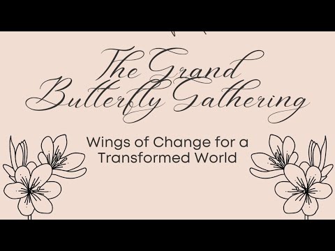 VIP Book Launch, Grand Butterfly Gathering: Wings of Change for a Transformed World