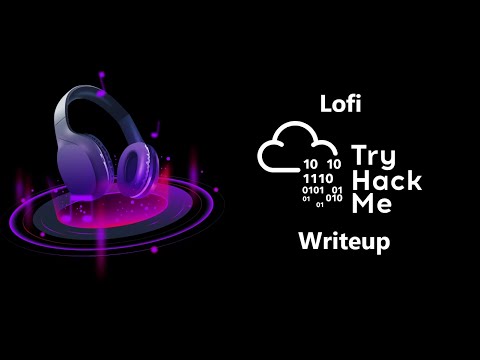 Lofi - TryHackme Writeup