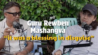 Guru Rewben Mashangva: it was a blessing in disguise