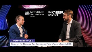 CYBERUK 2024: ‘Future Tech’ with the Director of National Resilience & Future Technology at the NCSC