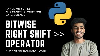 12 | How Bitwise Right Shift operator work in Python?