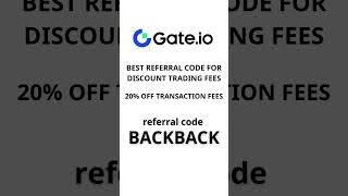Save 20% on Gate.io Futures Trading Fees | Gate.io Sign Up Bonus With Referral Code BACKBACK