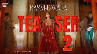 TEASER 2 | RASM E WAFA | COMING SOON | HINA CHAUDHARY | ARSLAN KHAN | ARY DIGITAL DRAMA