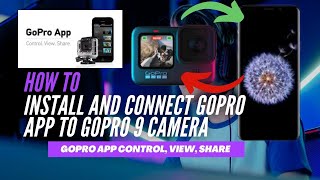 How to install and connect Gopro app to Gopro 9 camera