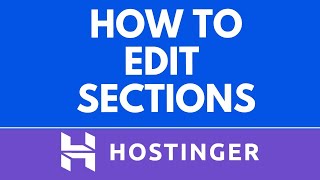 How to Edit Sections in Hostinger Website Builder: Full Tutorial