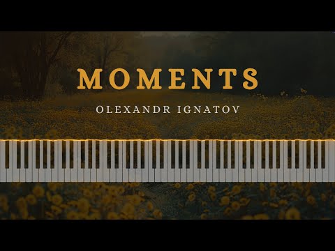 Olexandr Ignatov - Moments (Official Piano Tutorial)