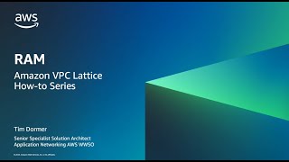 Amazon VPC Lattice - RAM | Amazon Web Services