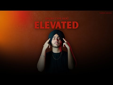 [FREE] Shubh Type Beat "Elevated" || Rap Instrumental | Freestyle Rap Beat 2025 | Harsh musiK