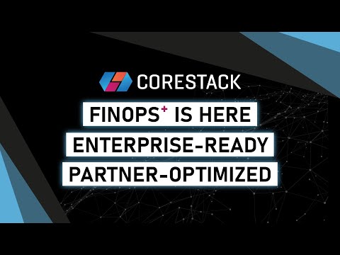 CoreStack Unveils FinOps⁺ — Intelligence Driving Impact