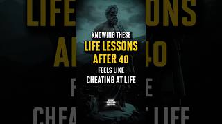 Knowing These Life Lessons After 40 Feels Like Cheating at Life | Stoicism