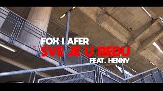Fox i Afer - Sve Je U Redu Ft. Henny