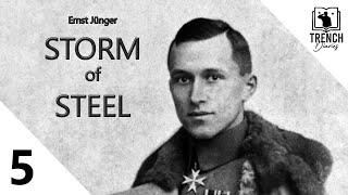 5 | Storm of Steel | WW1 Trench Warfare Memoir of Ernst Jünger, German Infantry Officer