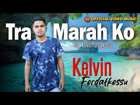 Kelvin Fordatkossu - Tra Marah Ko I Lagu Indonesia Timur I Lagu Papua Terbaru (Official Music Audio)