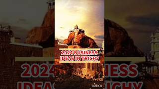 😍 5 Business Ideas In Trichy City 2024 😎 #trichy #trichylife   #BusinessTamil #Tamil #Shorts