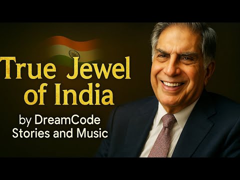 True Jewel of India – Ratan Tata | By DreamCode Stories & Music #ratantata #inspiration