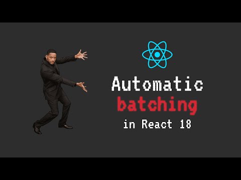 Automatic Batching in React 18 | React 18 | Javascript