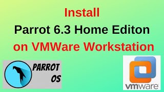 How to Install Parrot OS 6.3 Lorikeet Home Edition on VmWare Workstation step by step| 2025 Updated