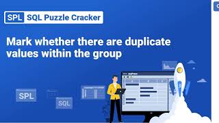 Mark Whether There Are Duplicate Values Within the Group🎯📊SPL-SQL Puzzle Cracker