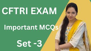 CFTRI Exam Important MCQs | M Sc Food Technology  | CFTRI Entrance Exam MCQs