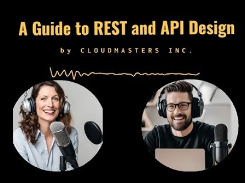 A Guide to REST and API Design (Podcast)
