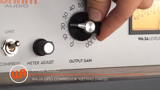 Warm Audio // WA-2A Opto Compressor "Getting Started"
