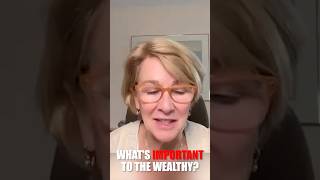What is Most Important to the Wealthy?