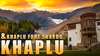 THE KHAPLU | CINEMATIC TRAVEL FILM | 4K
