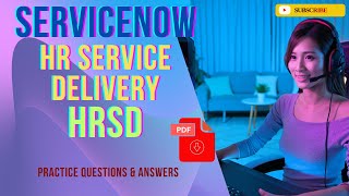 Part#2 | ServiceNow HR Service Delivery (HRSD) | Practice Questions & Answers