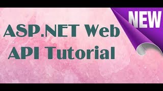 ASP.NET Web API Tutorial