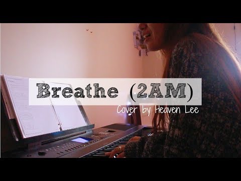 Breathe (2AM) by Anna Nalick || Cover by Heaven Lee